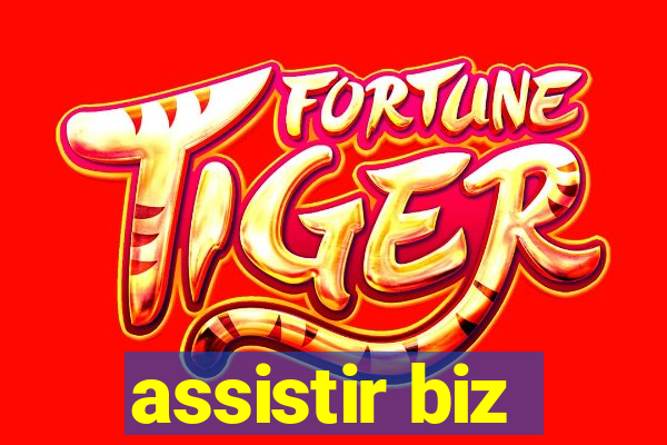 assistir biz